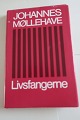 Livsfangerne
Af Johannes Møllehave
Forlag Danmarks Bogklub 
1977
Sideantal 182