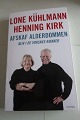 Afskaf alderdommen - Bliv i de voksnes rækker
Af Lone Kühlmann og Henning Kirk
Forlag Gyldendal
2012
Sideantal 266