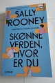 Skønne verden, hvor er du ?
Af Sally Rooney
PÅ dansk ved Karen Fastrup
Forlag Gutkind
2022
Sideantal 357
Som ny